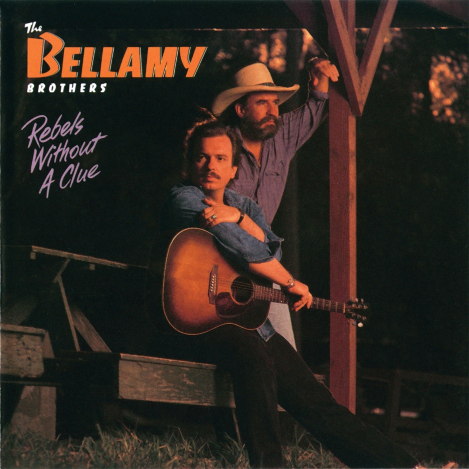 The Bellamy Brothers - Rebels Without a Clue